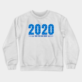 Ride The Blue Wave 2020 Crewneck Sweatshirt